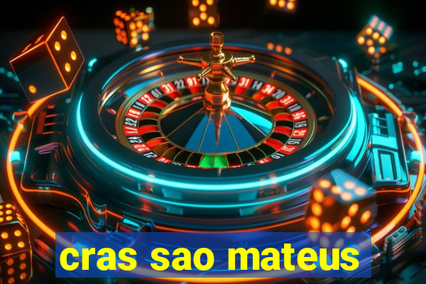 cras sao mateus